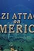 Primary photo for Nazi Attack on America Primary photo for Nazi Attack on America