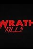 Primary photo for Wrath Kills Primary photo for Wrath Kills