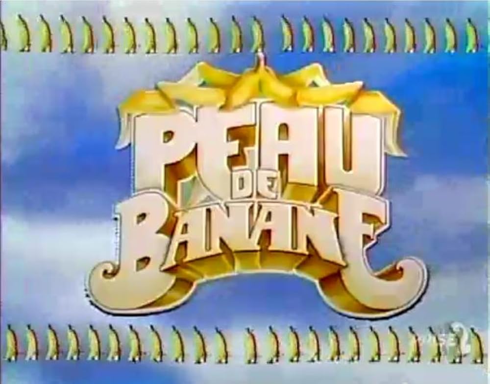 Peau de banane (TV Series 19821987) IMDb