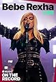 Bebe Rexha Live: On the Record's primary photo