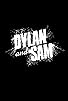 Primary photo for Dylan and Sam Primary photo for Dylan and Sam