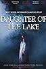 Primary photo for Daughter of the Lake Primary photo for Daughter of the Lake