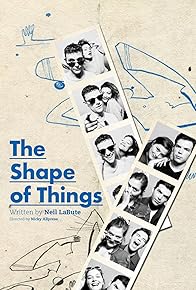 Primary photo for The Shape of Things