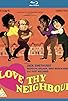 Primary photo for Love Thy Neighbour