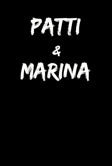 Primary photo for Patti and Marina Primary photo for Patti and Marina