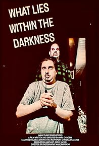 Primary photo for What Lies Within the Darkness