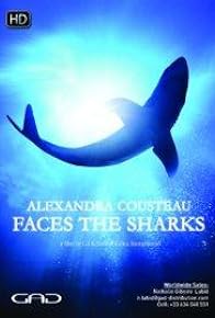Primary photo for Alexandra Cousteau Faces the Sharks