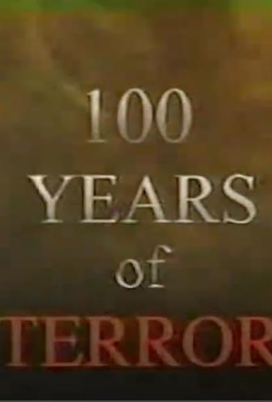 Primary photo for 100 Years of Terror Primary photo for 100 Years of Terror