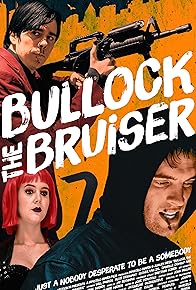 Primary photo for Bullock the Bruiser Primary photo for Bullock the Bruiser