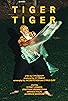 Primary photo for Tiger Tiger Primary photo for Tiger Tiger