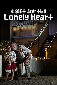 Primary photo for A Gift for the Lonely Heart Primary photo for A Gift for the Lonely Heart
