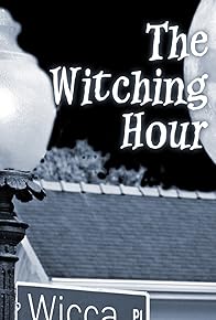 Primary photo for The Witching Hour Primary photo for The Witching Hour