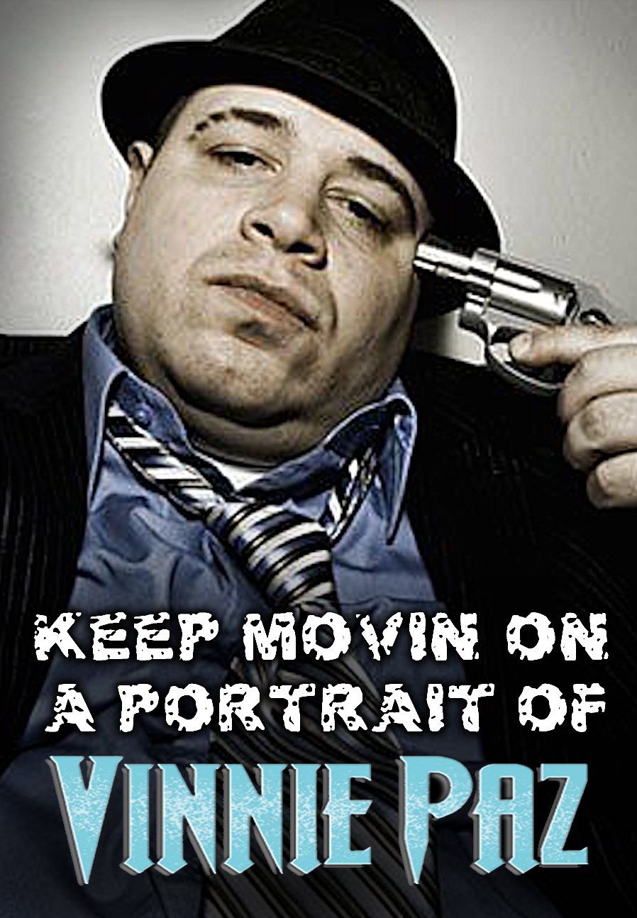 Keep Movin' on: A Portrait of Vinnie Paz