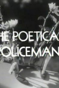 Primary photo for The Poetical Policeman Primary photo for The Poetical Policeman