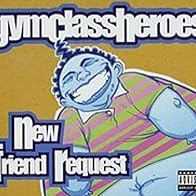 Primary photo for Gym Class Heroes: New Friend Request Primary photo for Gym Class Heroes: New Friend Request