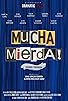 Primary photo for Mucha Mierda! Primary photo for Mucha Mierda!
