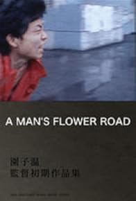 Primary photo for A Man's Flower Road