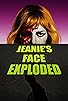 Primary photo for Jeanie's Face Exploded Primary photo for Jeanie's Face Exploded