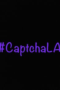 Primary photo for #CaptchaLA Primary photo for #CaptchaLA