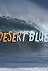 Primary photo for Blue Desert Primary photo for Blue Desert