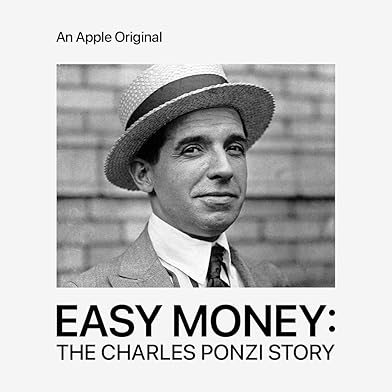 Primary photo for Easy Money: The Charles Ponzi Story Primary photo for Easy Money: The Charles Ponzi Story