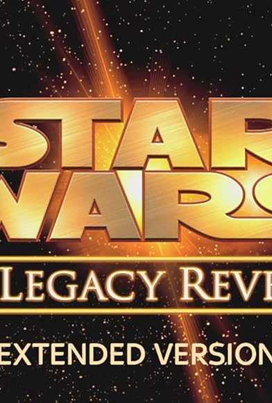 Primary photo for Star Wars: The Legacy Revealed Primary photo for Star Wars: The Legacy Revealed