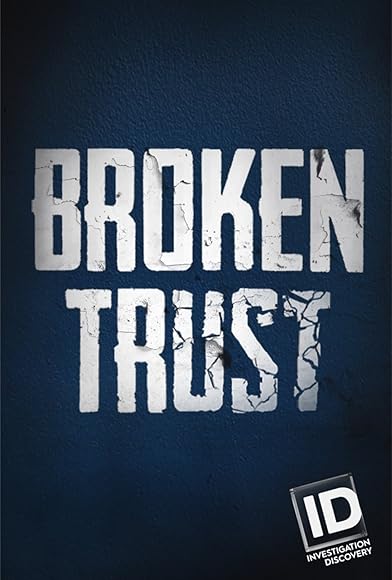 Primary photo for Broken Trust Primary photo for Broken Trust