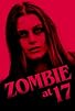 Primary photo for Zombie at 17 Primary photo for Zombie at 17