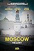 Primary photo for Moscow We Lost Primary photo for Moscow We Lost