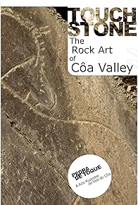 Primary photo for Touchstone: The Rock Art of the Coa Valley