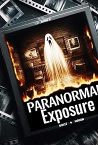 Primary photo for Paranormal Exposure Primary photo for Paranormal Exposure