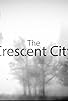 Primary photo for The Crescent City