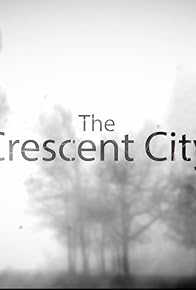 Primary photo for The Crescent City
