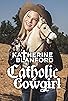 Primary photo for Katherine Blanford: Catholic Cowgirl