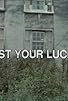 Primary photo for Just Your Luck