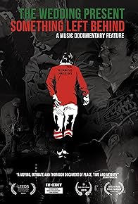 Primary photo for The Wedding Present: Something Left Behind