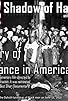 Primary photo for The Shadow of Hate Primary photo for The Shadow of Hate