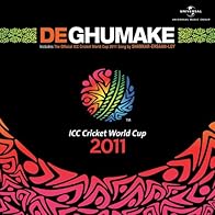 Primary photo for De Ghumake - The Official ICC Cricket WC 2011 Anthem Primary photo for De Ghumake - The Official ICC Cricket WC 2011 Anthem