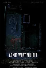 Primary photo for Admit what you did