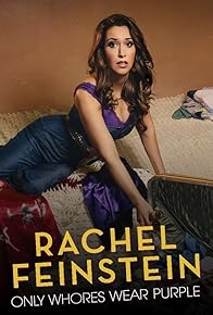 Primary photo for Amy Schumer Presents Rachel Feinstein: Only Whores Wear Purple Primary photo for Amy Schumer Presents Rachel Feinstein: Only Whores Wear Purple