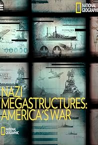 Primary photo for Nazi Megastructures: America's War Primary photo for Nazi Megastructures: America's War