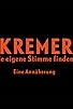 Primary photo for Gidon Kremer: Die eigene Stimme finden Eine Annäherung