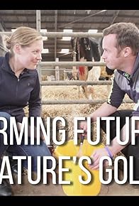 Primary photo for Farming Futures, Nature's Gold