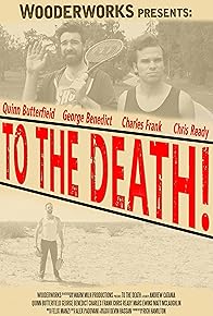 Primary photo for To the Death!