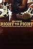 Primary photo for Right to Fight Primary photo for Right to Fight