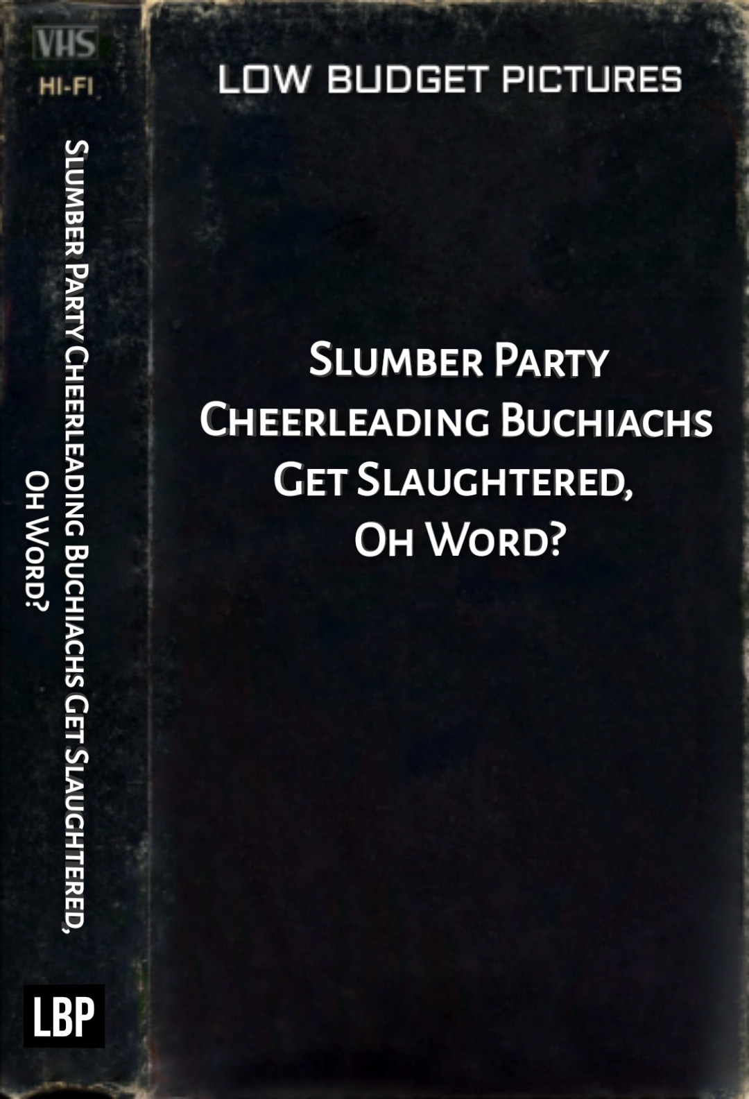 Slumber Party Cheerleading Buchiachs Get Slaughtered, Oh Word?
