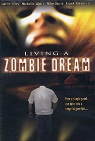 Primary photo for Living a Zombie Dream Primary photo for Living a Zombie Dream