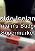 Primary photo for Inside Iceland: Britain's Budget Supermarket Primary photo for Inside Iceland: Britain's Budget Supermarket