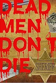Primary photo for Dead Men Don't Die Primary photo for Dead Men Don't Die