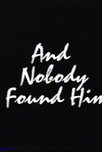 Primary photo for And Nobody Found Him Primary photo for And Nobody Found Him